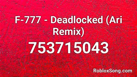 f-777 deadlocked|f 777 deadlocked song id.